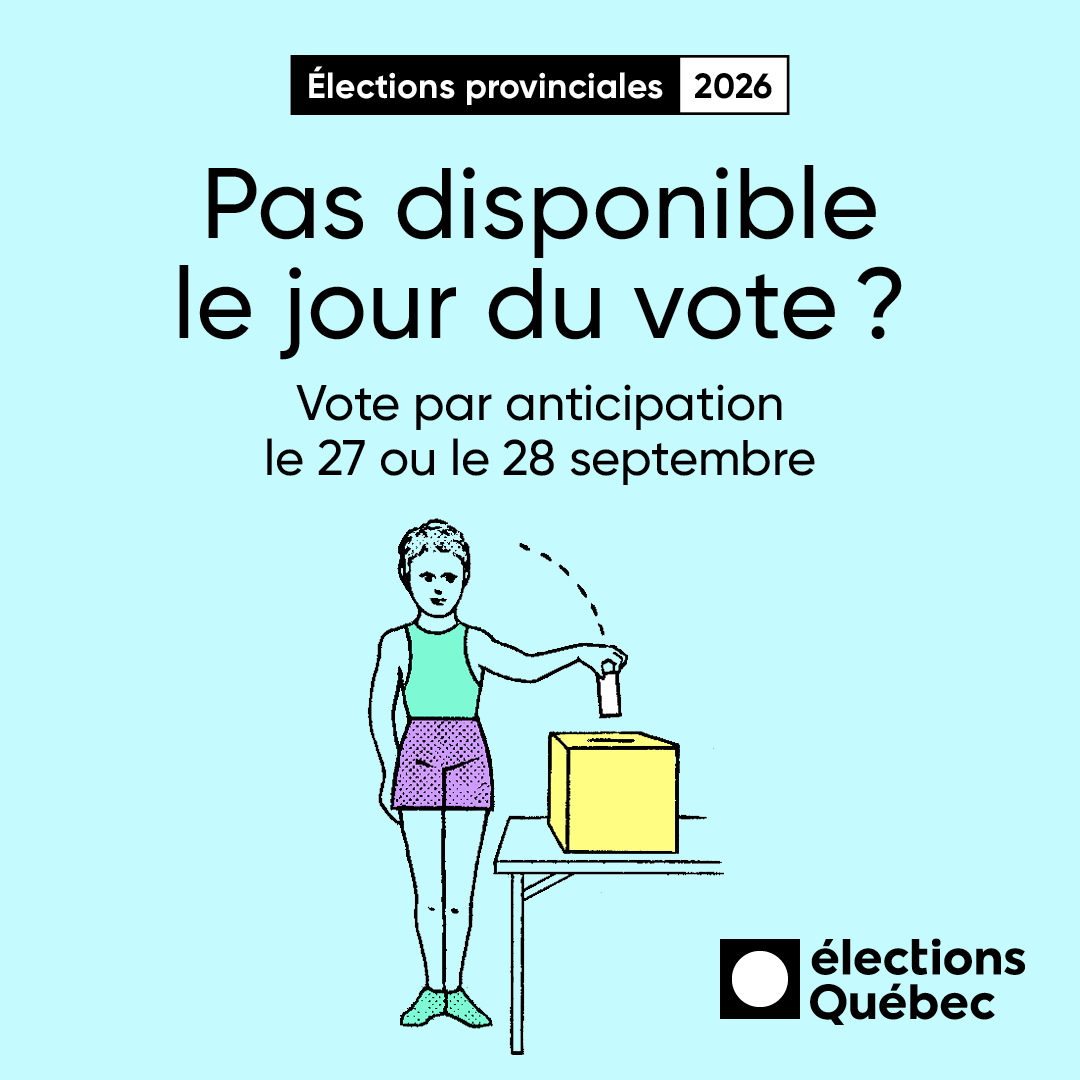 Pas disponible le jour du vote? Vote par anticipation le 27 ou le 28 septembre